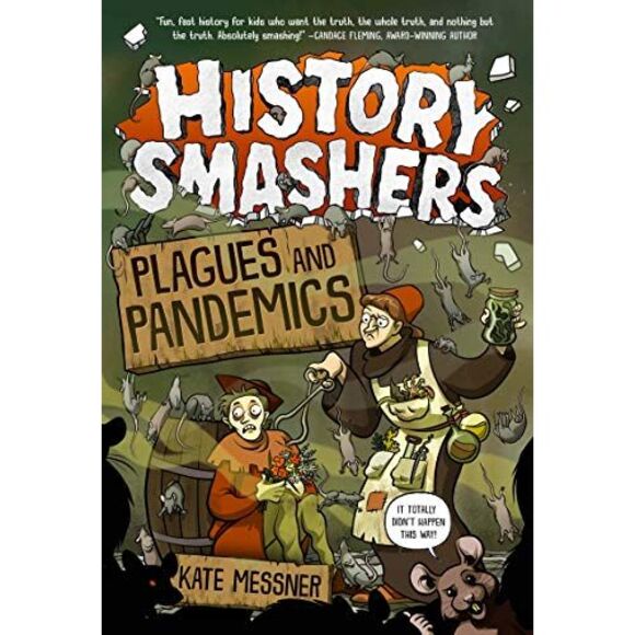 History Smashers: Plagues and Pandemics -- Kate Messner - Picture 2 of 3